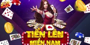 Tiến Lên Miền Nam – Kinh Nghiệm Chơi Chuẩn Cao Thủ